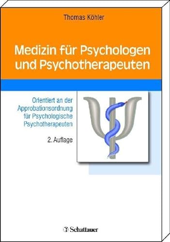 Medizin für Psychologen und Psychotherapeuten: Orientiert an der Approbationsordnung für Psychologische Psychotherapeuten